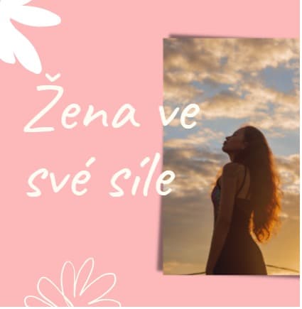 Žena ve své síle — ženská energie, sebepřijetí a vnitřní klid